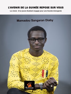 cover image of L'Avenir de la Guinée Repose Sur Vous